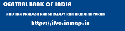 CENTRAL BANK OF INDIA  ANDHRA PRADESH RANGAREDDY RAMAKRISHNAPURAM   ifsc code